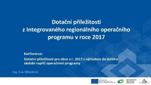 Dotan pleitosti z Integrovanho regionlnho operanho programu v