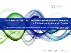 Activities in CEPT ECCWGFM in relation to the