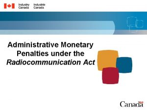 Administrative Monetary Penalties under the Radiocommunication Act Radiocommunication