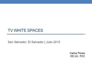 TV WHITE SPACES San Salvador El Salvador Julio