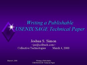 Writing a Publishable USENIXSAGE Technical Paper Joshua S