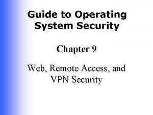 Guide to Operating System Security Chapter 9 Web