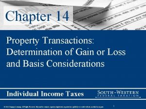 Chapter 14 Property Transactions Determination of Gain or