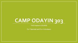 CAMP ODAYIN 303 THE Masters COURSE For Talented