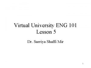 Virtual University ENG 101 Lesson 5 Dr Surriya