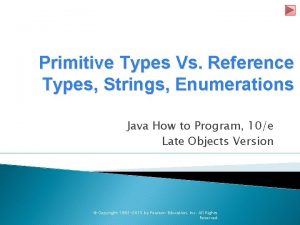 Primitive Types Vs Reference Types Strings Enumerations Java