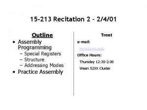 15 213 Recitation 2 2401 Outline Assembly Programming