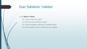 Eser Sahibinin Yetkileri A Manevi Yetkiler 1 Eseri