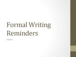 Formal Writing Reminders ENG 4 UI In General