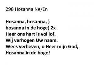 298 Hosanna NeEn Hosanna hosanna hosanna in de