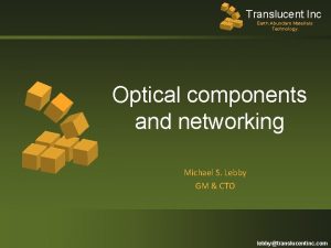 Translucent Inc Earth Abundant Materials Technology Optical components