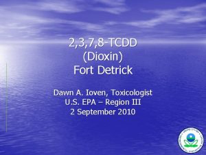 2 3 7 8 TCDD Dioxin Fort Detrick
