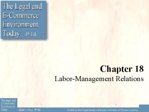 Chapter 18 LaborManagement Relations Miller Cross 4 th