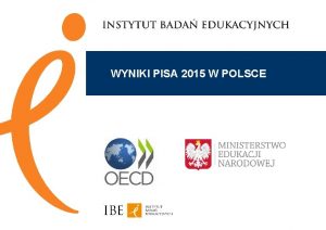 WYNIKI PISA 2015 W POLSCE PROJEKT PISA q