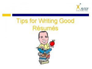 Tips for Writing Good Rsums What is a