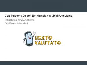 Cep Telefonu Deeri Belirlemek iin Mobil Uygulama Sabri