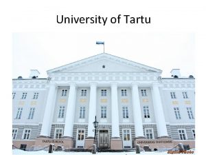 University of Tartu University of Tartu v 1632
