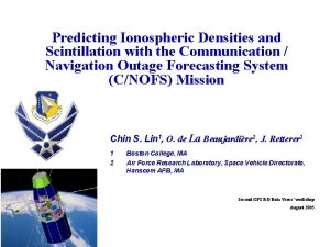 Predicting Ionospheric Densities and Scintillation with the Communication