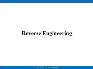 Reverse Engineering Dept of ICT MIT Manipal Reverse