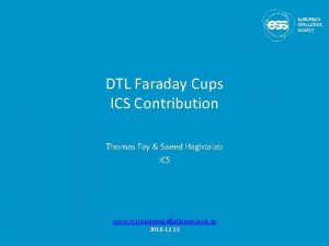 DTL Faraday Cups ICS Contribution Thomas Fay Saeed