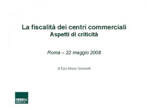 La fiscalit dei centri commerciali Aspetti di criticit