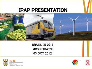 IPAP PRESENTATION BRAZIL ITI 2012 MRS N TSATSI