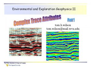 Environmental and Exploration Geophysics II tom h wilson