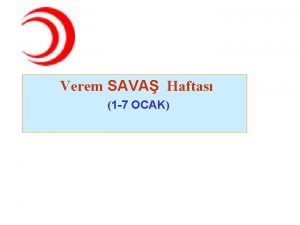 Verem SAVA Haftas 1 7 OCAK VEREM TBERKLOZ