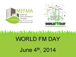 WORLD FM DAY June th 4 2014 Supercharging