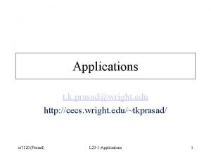 Applications t k prasadwright edu http cecs wright