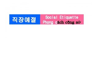 Social Etiquette Phong cch cng s