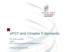 The International Patent System e PCT and Chapter