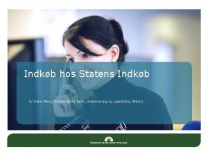 Indkb hos Statens Indkb V Irene Pless Ministeriet