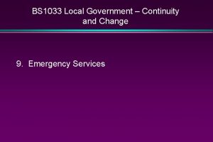 BS 1033 Local Government Continuity and Change 9