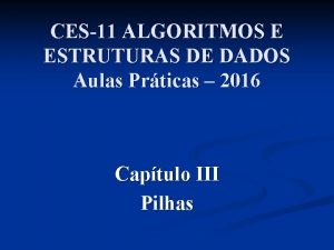 CES11 ALGORITMOS E ESTRUTURAS DE DADOS Aulas Prticas