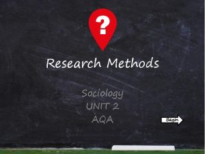 Research Methods Sociology UNIT 2 AQA Begin Positivism