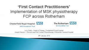 First Contact Practitioners Implementation of MSK physiotherapy FCP