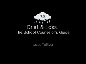 Grief Loss The School Counselors Guide Lacee Tolliver