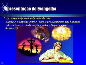 Apresentao do Evangelho E vi outro anjo voar