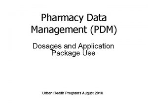 Pharmacy Data Management PDM Dosages and Application Package