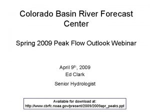 Colorado Basin River Forecast Center Spring 2009 Peak