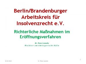 BerlinBrandenburger Arbeitskreis fr Insolvenzrecht e V Richterliche Manahmen