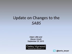 Update on Changes to the SABS Adam Little