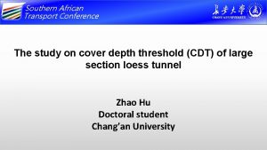 Southern African Transport Conference CHANGAN UNIVERSITY The study