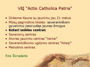 V Actio Catholica Patria Dirbame Kaune su jaunimu