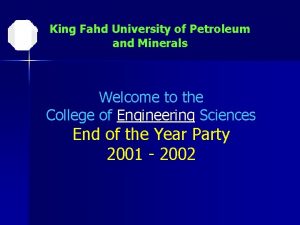 King Fahd University of Petroleum and Minerals Welcome