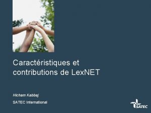 Caractristiques et contributions de Lex NET Hicham Kabbaj