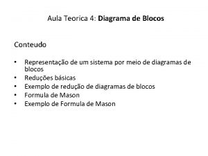 Aula Teorica 4 Diagrama de Blocos Conteudo Representao