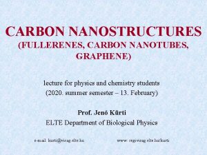 CARBON NANOSTRUCTURES FULLERENES CARBON NANOTUBES GRAPHENE lecture for