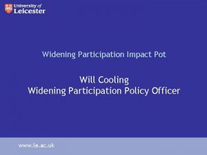 Widening Participation Impact Pot Will Cooling Widening Participation